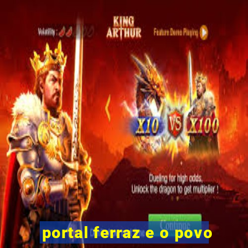 portal ferraz e o povo